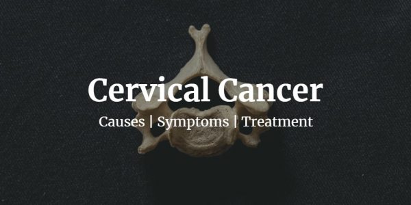 Know more about the cervical cancer including the causes, stages, cervical cancer screening test cost, and treatment.
