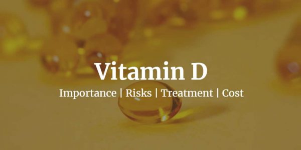 Know more about the importance of vitamin D including the vitamin D test cost, risks and treatment of abnormal levels of vitamin D.