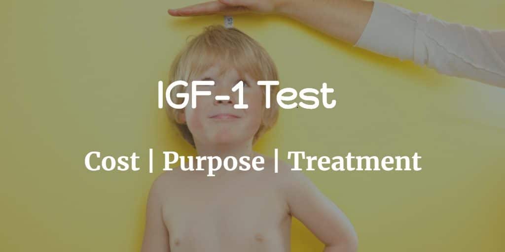 Know more about the IGF-1 test including the IGF-1 test cost and the purpose and treatment of IGF-1.