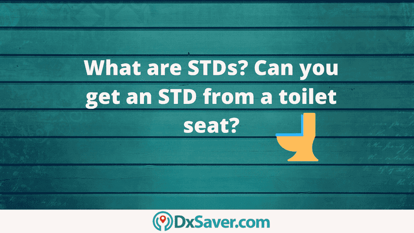 Know more about STD from a toilet seat and what are STDs