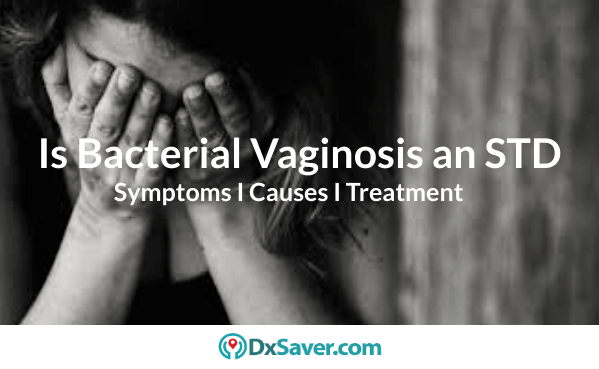 Bacterial vaginosis symptoms-more about STD test cost
