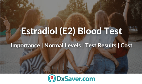 What is Estradiol Test, Normal Estradiol Levels in Women & Men