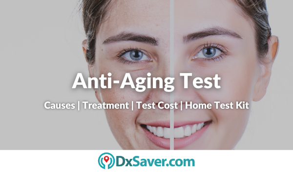 Anti-Aging Foods, Skin Age Causes, Reversal and Anti-Aging Test Cost in the US